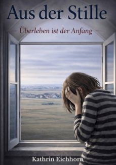 aus der stille (ebook)-kathrin eichhorn-9783695797110