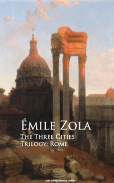 the three cities trilogy: rome (ebook)-emile zola-9783736412910
