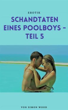schandtaten eines poolboys - teil 5 (ebook)-simon wood-9783743153110