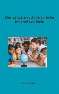 die lustigsten schülersprüche für groß und klein-9783756871810