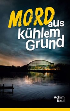 mord aus kuhlem grund (ebook)-achim kaul-9783769365610