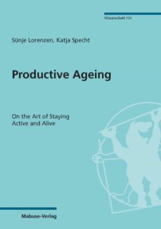 productive ageing (ebook)-sünje lorenzen-katja specht-9783863215910