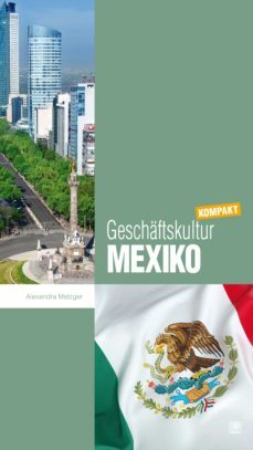 geschaftskultur mexiko kompakt (ebook)-alexandra metzger-9783958890510