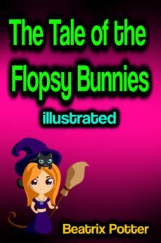 the tale of the flopsy bunnies illustrated (ebook)-beatrix potter-9783986473310