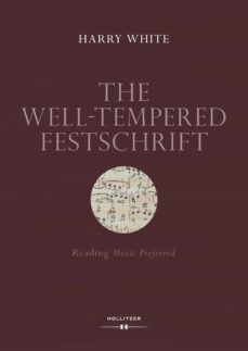 the well-tempered festschrift (ebook)-harry white-9783990127810