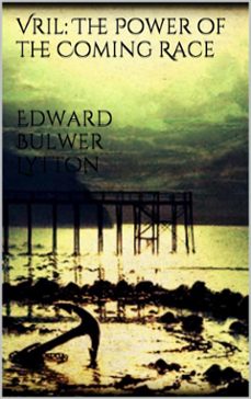 vril: the power of the coming race (ebook)-edward bulwer lytton-9786050447910