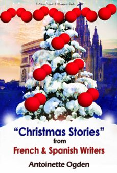 christmas stories from french and spanish writers (ebook)-antoinette ogden-antoinette ogden-9786059285810