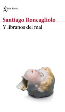 y líbranos del mal (ebook)-santiago roncagliolo-9786070769610