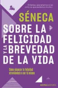 sobre la felicidad y la brevedad de la vida-9786070796210