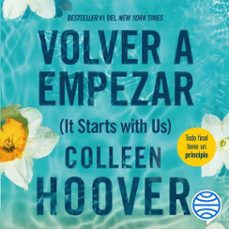 volver a empezar (it starts with us) spanish edition (audiolibro)-colleen hoover-9786070797910