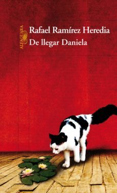 de llegar daniela (ebook)-rafael ramirez heredia-9786071110510