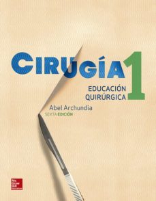 cirugia 1 - educacion quirurgica-abel archundia garcia-9786071514110