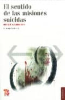 el sentido de las misiones suicidas-diego gambetta-9786071600110