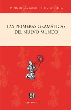 las primeras gramaticas del nuevo mundo (ebook)-miguel leon portilla-ascencion h. de leon portilla-9786071616210