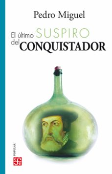 el ultimo suspiro del conquistador (ebook)-pedro miguel-9786071670410