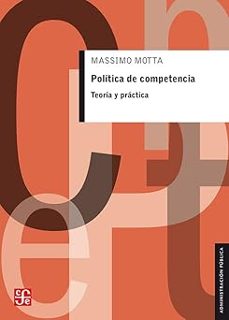 politica de competencia - teoria y practica-massimo motta-9786071672810