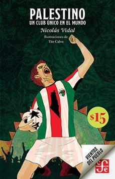 palestino. un club unico en el mundo-nicolas vidal-9786071690210
