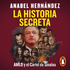 la historia secreta (audiolibro)-anabel hernandez-9786073846110