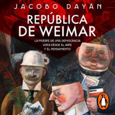 república de weimar (audiolibro)-jacobo dayan-9786073861410