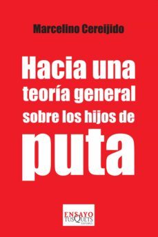 hacia una teoría general sobre los hijos de puta (ebook)-marcelino cereijido-9786074216110