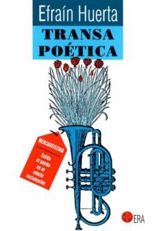 transa poetica (ebook)-efrain huerta-9786074453010