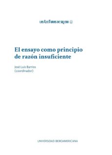 el ensayo como principio de razon insuficiente (ebook)-josé luis barrios lara-joseba buj corrales-carlos mendiola mejía-9786076940310