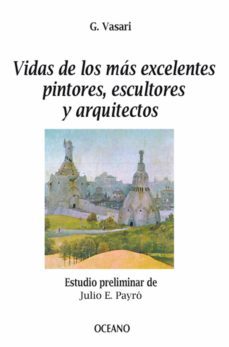 vidas de los mas excelentes pintores, escultores y arquitectos (ebook)-g. vasari-9786077351610
