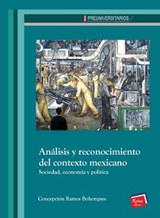 analisis y reconocimiento del contexto mexicano. sociedad, economia y politica (ebook)-9786077490210