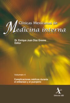 complicaciones medicas durante el embarazo y el puerperio (ebook)-enrique juan díaz greene-9786078283910