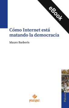 como internet esta matando la democracia (ebook)-mauro barberis-9786123254810