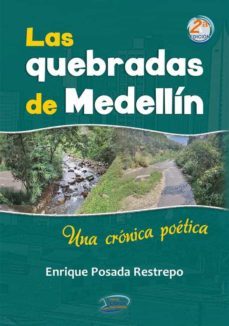 las quebradas de medellin. una cronica poetica (ebook)-enrique posada-9786289504910