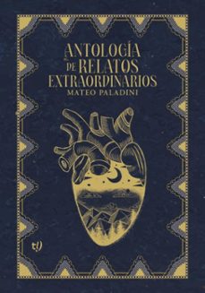 antologia de relatos extraordinarios (ebook)-mateo paladini-9786313061310