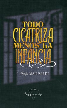 todo cicatriza menos la infancia (ebook)-9786319058710