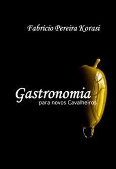 gastronomia para novos cavalheiros (ebook)-fabricio pereira korasi-9786501316710
