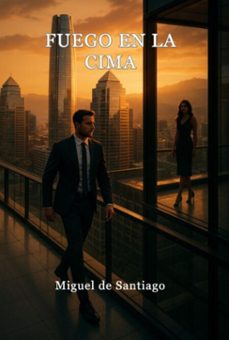 fuego en la cima (ebook)-miguel de santiago-9786501478210