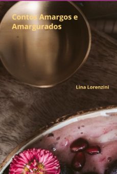 contos amargos e amargurados (ebook)-lina lorenzini-9786501565910