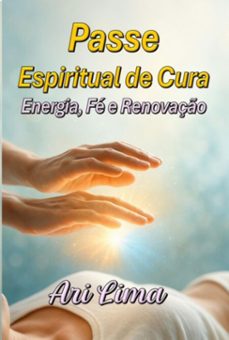 passe espiritual de cura (ebook)-ari lima-9786501756110