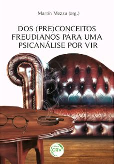 dos (pre)conceitos freudianos para uma psicanalise por vir (ebook)-martín mezza-9786525137810