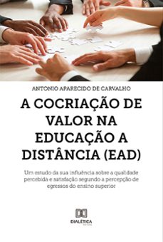 a cocriaço de valor na educaço a distancia (ead) (ebook)-antonio aparecido de carvalho-9786525206110