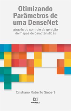 otimizando parametros de uma densenet (ebook)-cristiano roberto siebert-9786525254210