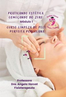 praticando estética começando do zero - módulo 1 (ebook)-horvat farias cesar barboza de angela-9786526603710