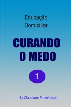 curando o medo (ebook)-potokhotski claudiane-9786526614310