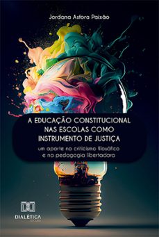 a educaço constitucional nas escolas como instrumento de justiça (ebook)-jordana asfora paixão-9786527015710