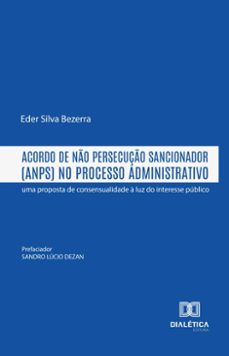acordo de no persecuço sancionador (anps) no processo administrativo (ebook)-eder silva bezerra-9786527057710