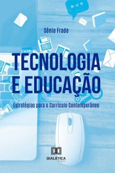 tecnologia e educaço (ebook)-sônia frade-9786527065210