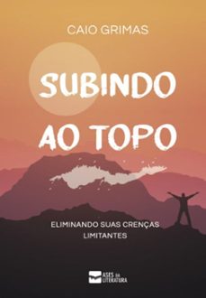 subindo ao topo (ebook)-caio grimas-9786553750210