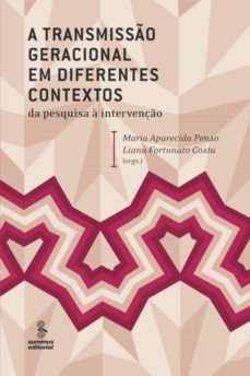 a transmisso geracional em diferentes contextos (ebook)-maria aparecida penso-liana fortunato costa-9786555490510