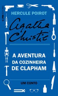 a aventura da cozinheira de clapham: um conto de hercule poirot (ebook)-agatha christie-9786556660110