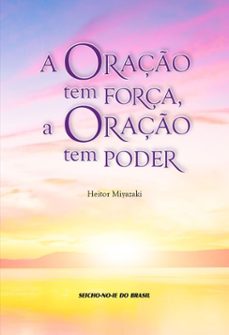 a oraço tem força, a oraço tem poder (ebook)-heitor miyazaki-9786558140610