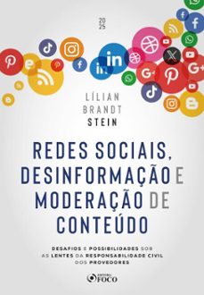 redes sociais, desinformaço e moderaço de conteudo - 1ª ed - 2025 (ebook)-lílian brandt stein-9786561201810